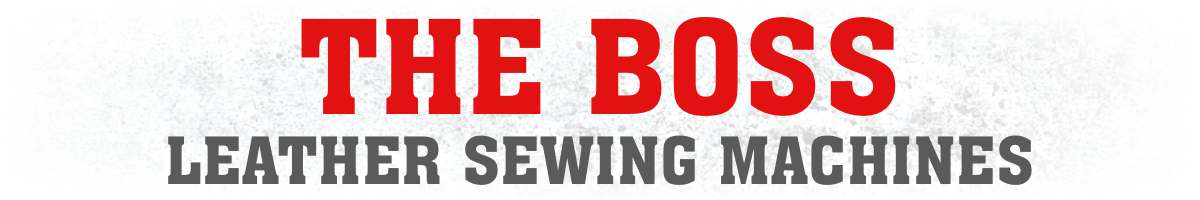 The Boss Leather Sewing Machines