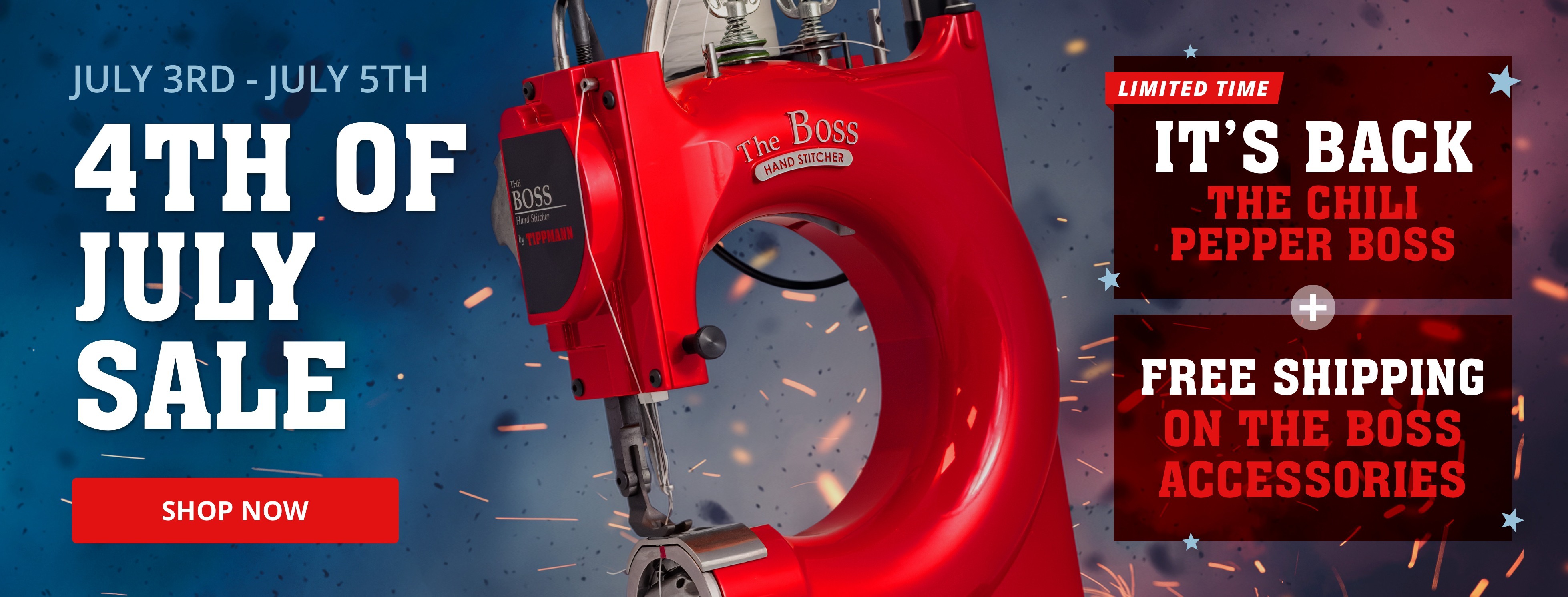 4th of July Sale. July 3-5. It's Back, the Chili Pepper Boss plus free shipping on the boss accessories. Limited time only. Shop now.