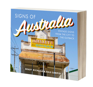 Signs of Australia photography book by Brady Michaels and Dale Campisi New South Books Signs of Australia photography book by Brady Michaels and Dale Campisi New South Books