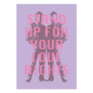STAND UP FOR YOUR LOVE RIGHTS POSTER