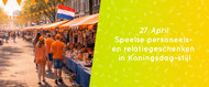 27 april: Speelse personeels- en relatiegeschenken in Koningsdag-stijl