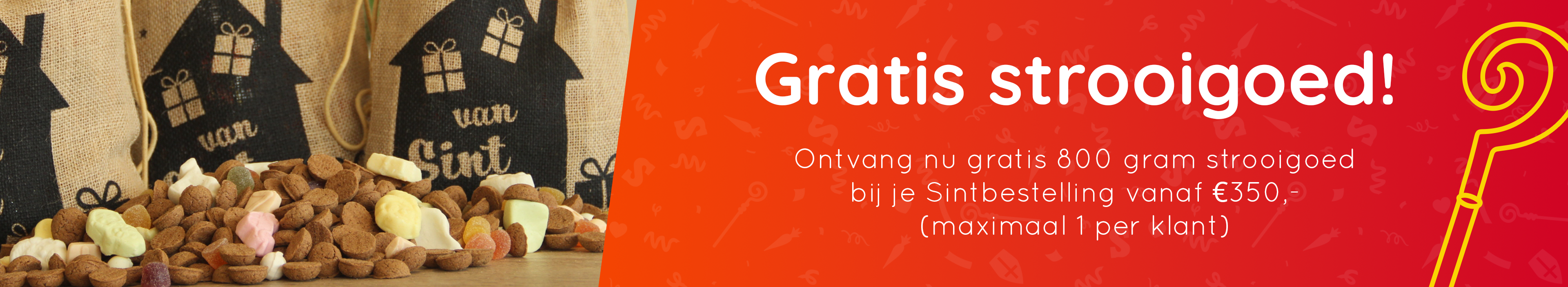 Gratis strooigoed! 800 gram gratis strooigoed bij je Sintbestelling vanaf €350,-
