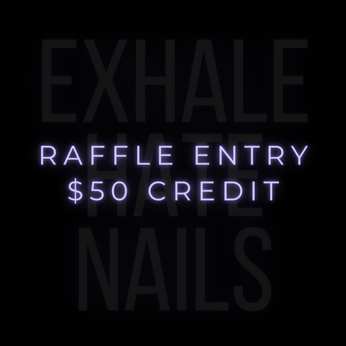 RAFFLE ENTRY - $50 Credit