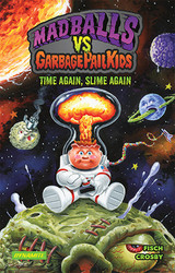 Madballs vs Gpk: Time Again, Slime Again