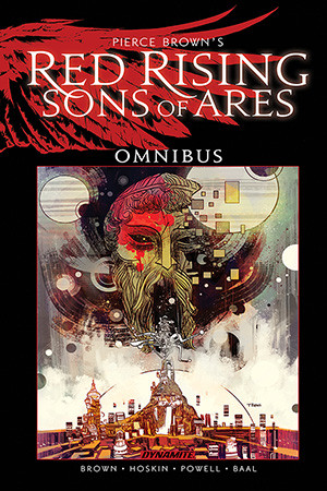 PIERCE BROWN'S RED RISING: SONS OF ARES OMNIBUS TRADE PAPERBACK