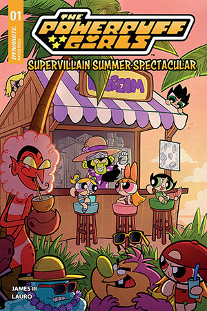 THE POWERPUFF GIRLS SUPERVILLAIN SUMMER SPECTACULAR #1