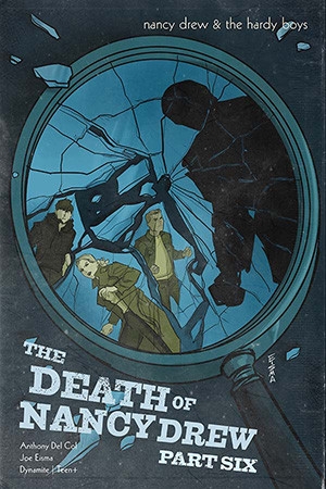 Nancy Drew & The Hardy Boys: The Death of Nancy Drew #6 - Digital Edition