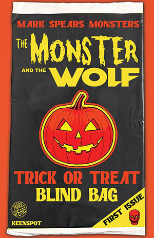 MARK SPEARS MONSTERS: THE MONSTER & THE WOLF #1 COVER A MARK SPEARS BLIND BAG!