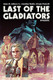 LAST OF THE GLADIATORS ORIGINAL GRAPHIC NOVEL HARDCOVER