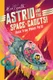 ASTRID AND THE SPACE CADETS: RACE FROM PLANET PERIL!
