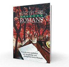Study Guide - Discipling Through Romans Study Guide - Discipling Through Romans