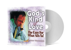 CD Album - God's Kind Of Love: The Cure For What Ails Ya!