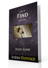 Study Guide - How To Find God's Will Study Guide - How To Find God's Will