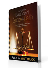 Study Guide - Living In The Balance Of Grace And Faith