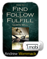E-Book - How to Find, Follow & Fulfil God's Will (Mobi) E-Book - How to Find, Follow & Fulfil God's Will (Mobi)