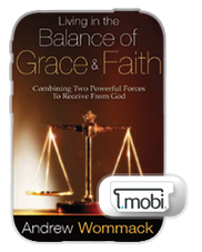 E-Book - Living in the Balance of Grace & Faith (Mobi) E-Book - Living in the Balance of Grace & Faith (Mobi)