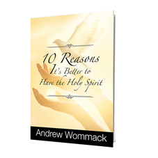 Booklet - 10 Reasons It's Better to have the Holy Spirit