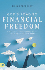 God's Road to Financial Freedom - Billy Epperhart