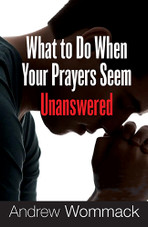 Booklet - What to do When Your Prayers Seem Unanswered Booklet - What to do When Your Prayers Seem Unanswered
