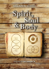 Booklet - Spirit, Soul & Body (The Sharper Series) Booklet - Spirit, Soul & Body (The Sharper Series)