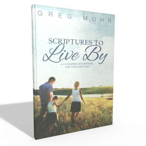 Scriptures to Live By - Greg Mohr