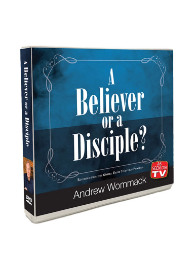 DVD Album - A Believer or A Disciple? - Andrew Wommack Ministries Australia