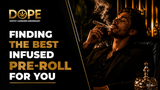 Finding the Best Pre-Roll for You