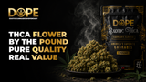 THCA Flower by the Pound Pure Quality and Worth