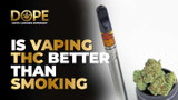 Is Vaping THC Better Than Smoking? 2025 Health Insights Is Vaping THC Better Than Smoking? 2025 Health Insights