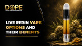 Live Resin Vape Options and Their Benefits