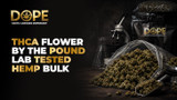 THCA Flower by the Pound Lab Tested Hemp Bulk