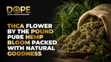 THCA Flower by the Pound Pure Hemp Bloom Packed with Natural Goodness