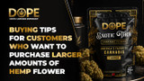 Buying Tips for Customers Who Want to Purchase Larger Amounts of Hemp Flower