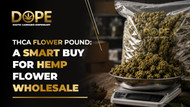 THCA Flower Pounds: A Smart Buy for Hemp Flower Wholesale