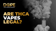 Are THCA Vapes Legal in 2025?