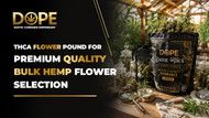 THCA Flower Pounds for Premium Quality Bulk Hemp Flower Selection