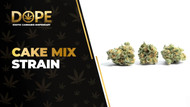 Cake Mix Strain Review: Sweet Flavor & Balanced High