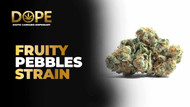 Fruity Pebbles Strain Review | Flavor, Effects & Grow