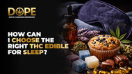 How can I choose the right THC edible for sleep?