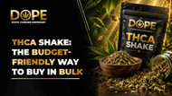 THCA Shake: The Budget-Friendly Way to Buy in Bulk