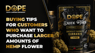 Buying Tips for Customers Who Want to Purchase Larger Amounts of Hemp Flower