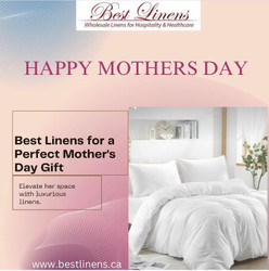 CELEBRATE MOTHERS DAY WITH BEST LINENS