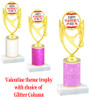 Valentine theme  Glitter Column trophy with choice of glitter color, trophy height and base. Happy Valentine's Day 005