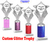 Custom glitter trophy.  Add your logo or art work for a unique award!  Numerous glitter colors and heights available - 5086s