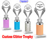 Custom glitter trophy.  Add your logo or art work for a unique award!  Numerous glitter colors and heights available - 5096s