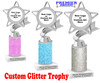 Custom glitter trophy.  Add your logo or art work for a unique award!  Numerous glitter colors and heights available - 5043s