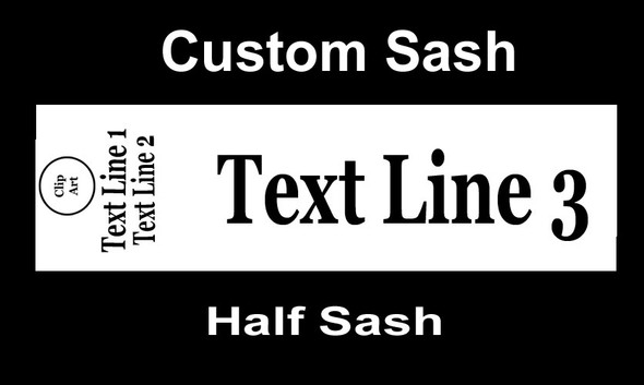 CUSTOM  HALF SASH   36" OR 42" .  Single satin ribbon with Clip art, 2 lines of shoulder text and main text