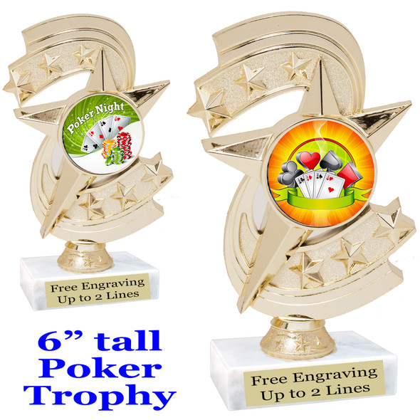 POKER  trophy.  6"tall with choice of insert design.  Great award for your Poker games and  Family Game Nights! h300