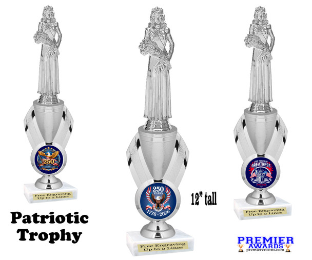 Patriotic trophy with choice of artwork. 12" tall  - Great for all of your 4th of July pageants and events. Silver Queen