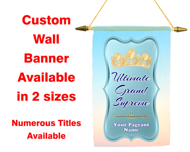 Custom Pageant Wall Banner.  Available in 2 sizes with numerous titles available.  001